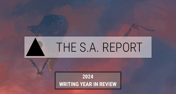 The S.A. Report - 2024 Writing Year in Review